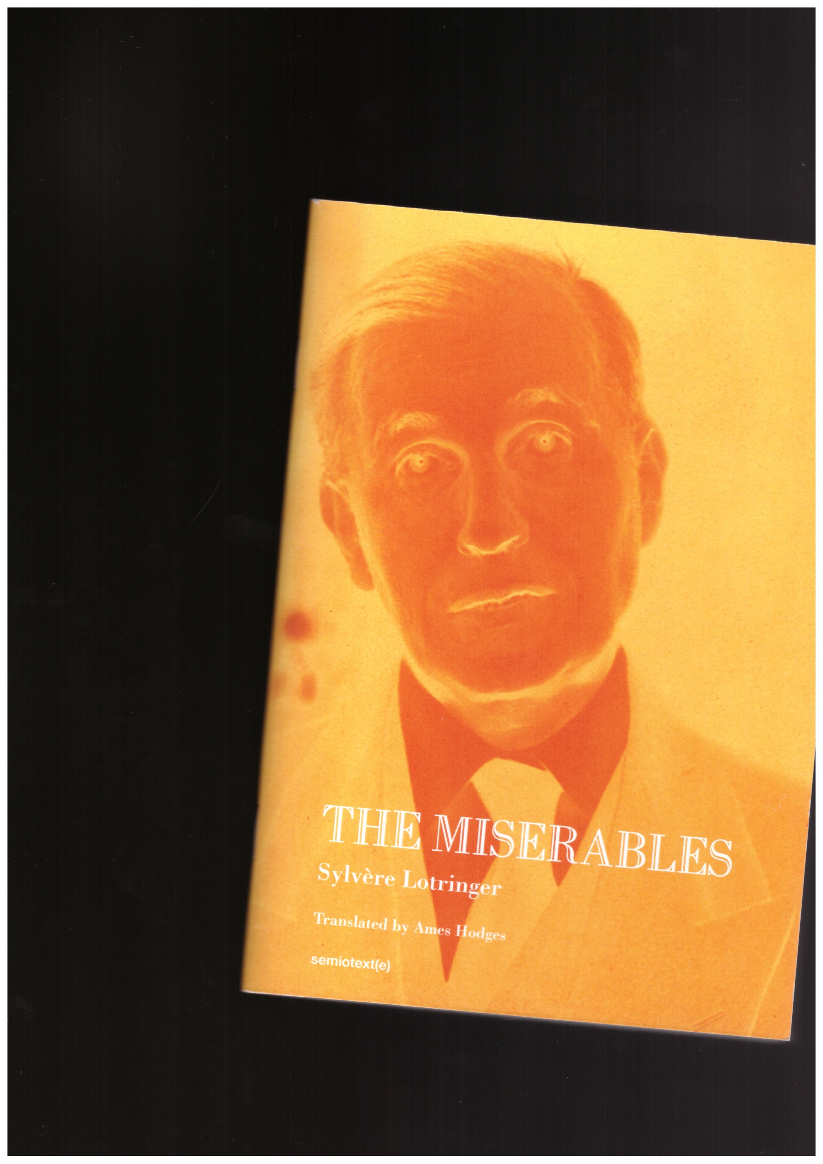 LOTRINGER, Sylvère - The Miserables